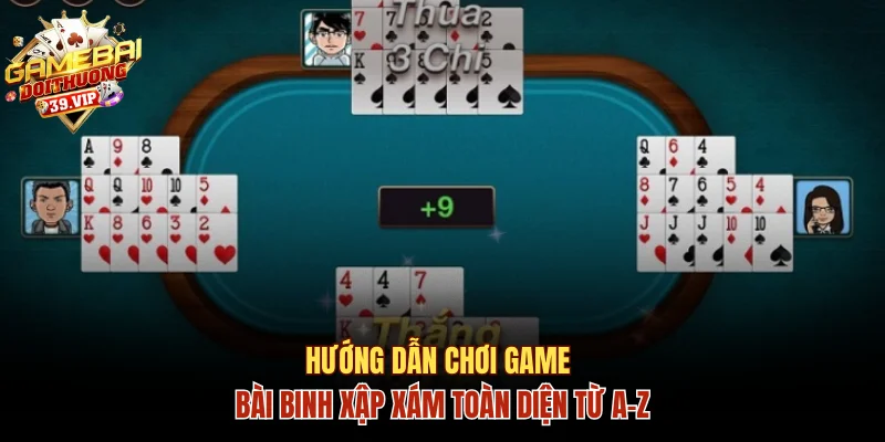 Game Bài Binh Xập Xám - Hướng Dẫn Chơi Toàn Diện Từ A-Z 13 Game Bài Binh Xập Xám - Hướng Dẫn Chơi Toàn Diện Từ A-Z